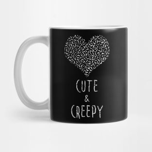 Cute & Creepy! Mug